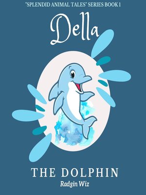 cover image of Della the Dolphin